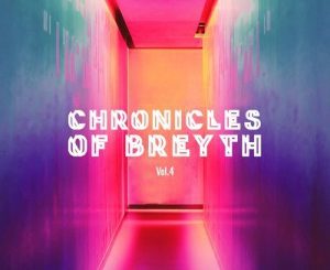 Breyth – Chronicles of Breyth Vol.4 (Afro House Edition)