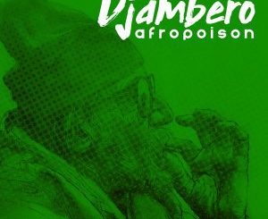Afropoison - Djambero (Original Mix)