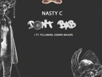 Nasty C – Don’t BAB Ft. Tellaman & Gemini Major (Artwork)