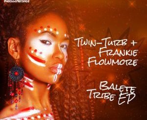 EP: Twin-Turb & Frankie Flow-More – Balete Tribe