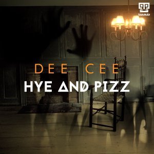 Ep: Dee Cee – Hye and Pizz