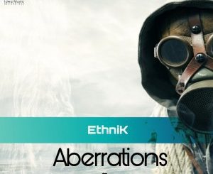 EP: EthniK – Aberrations (Zip File)