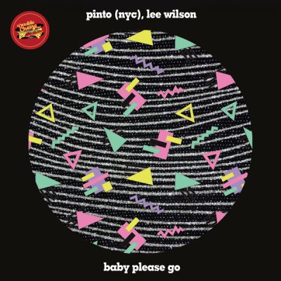 Pinto (NYC), Lee Wilson – Baby Please Go