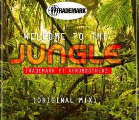 TradeMark - Welcome To The Jungle (Original Mix) Ft. Afro Brotherz