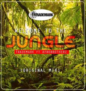 TradeMark - Welcome To The Jungle (Original Mix) Ft. Afro Brotherz