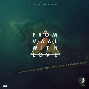 Blizzard Beats - From Vaal with Love 2 (Grounded Oaks I Love Music Mix)