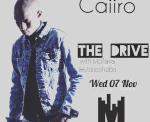 Caiiro - Metro FM The Drive Mix with Moflava & Maseshaba