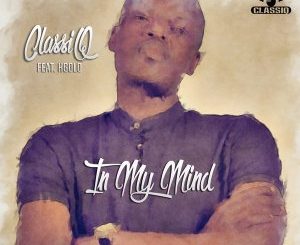 ClassiQ - In My Mind (Original Mix) Ft. Kgolo