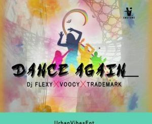 DJ Flexy, Voocy & Trademark – Dance Again