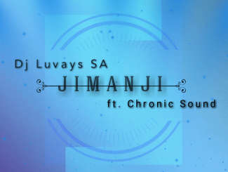 DJ Luvays SA - Jimanji Ft. Chronic Sound