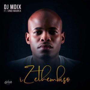DJ Mdix – Izethembiso Ft. Sindi Mabika