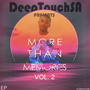 ALBUM: DeepTouchSA – More Than Memories, Vol.2 (Zip File)