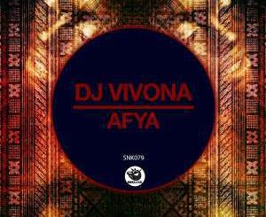 Dj Vivona - Afya (Original Mix)