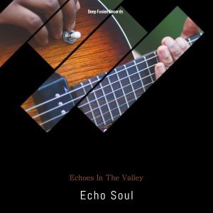 Echo Soul - Echoes in the Valley (War Zone Mix)