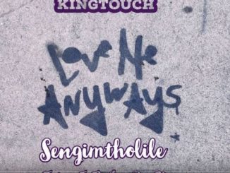 KingTouch – Sengimtholile (Tribute To The Late Miss B)