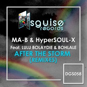 Ma-B & HyperSOUL-X - After The Storm (Christos Fourkis Afrosoul Mix) Ft. Lulu Bolaydie, Bohlale