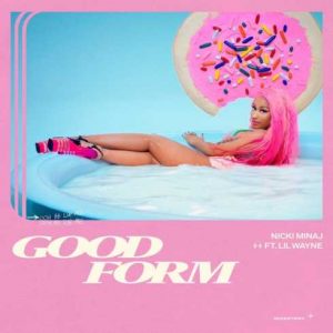 Nicki Minaj – Good Form (CDQ)