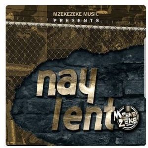 Mzekezeke – Nay Lento Ft. Siya Shezi