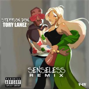 Stefflon Don – Senseless (Remix) [feat. Tory Lanez] [CDQ]