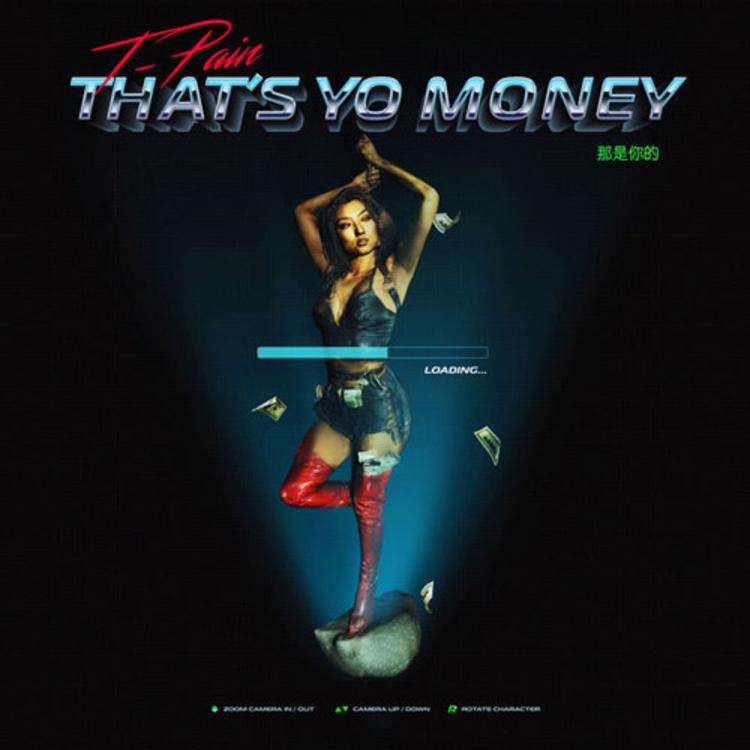T-Pain – That’s Yo Money
