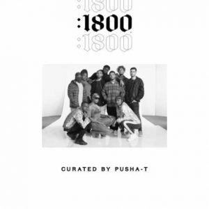ALBUM: 1800 Seconds : Curated By Pusha-T [Zip File] 