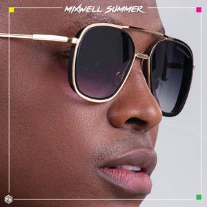 ALBUM: Fistaz Mixwell – Mixwell Summer (Zip File)