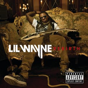 ALBUM: Lil Wayne - Rebirth (Deluxe Version) (Zip File)