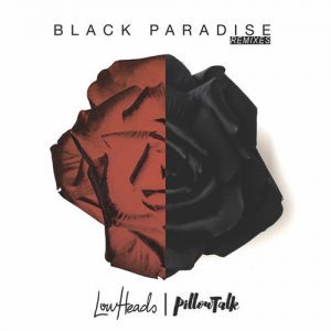 Lowheads & PillowTalk - Black Paradise (Dazzle Drums Remix)