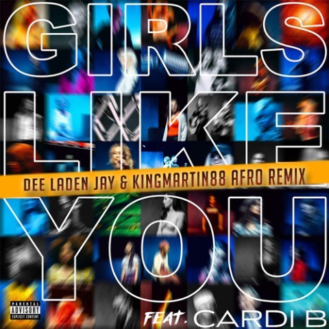 Maroon 5 – Girls Like You (Dee Laden Jay & KingMartin88 Afro Remix) Ft. Cardi B