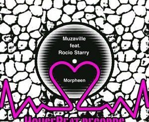 Muzaville - Morpheen (DJ Sibz Vocal Mix) Ft. Rocio Starry