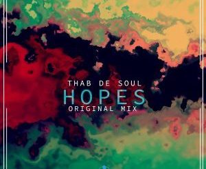 Thab De Soul - Hopes