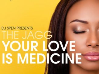 The Jagg – Your Love Is Medicine