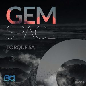 Torque (SA) - Gem Space (Original Mix)