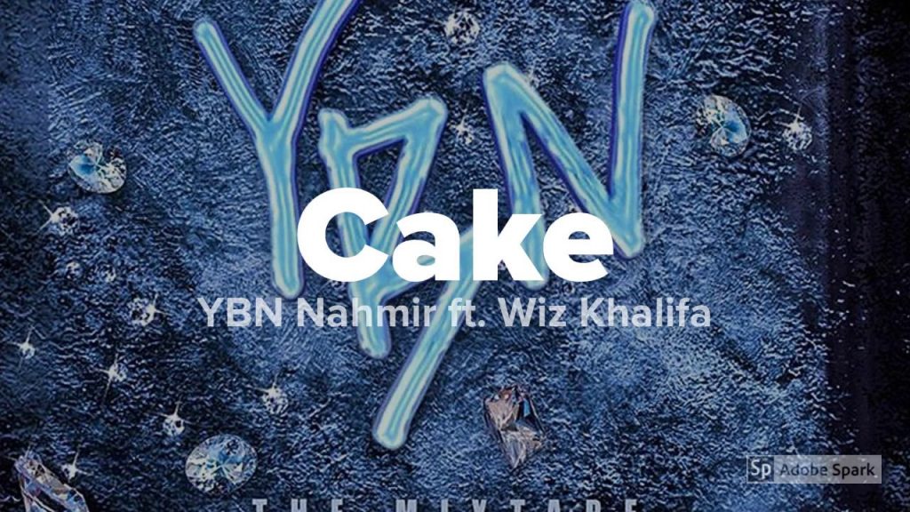 Video: YBN Nahmir – Cake Ft. Wiz Khalifa