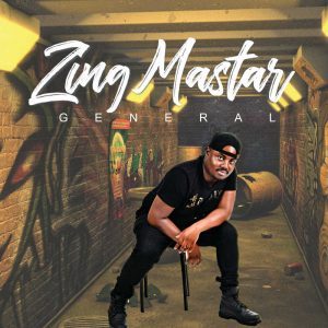 ALBUM: Zing Mastar – General (Zip File)