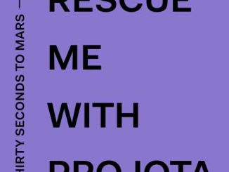 Thirty Seconds to Mars & Projota – Rescue Me (CDQ)