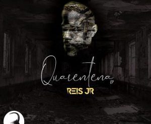 EP: Reis Junior Quarentena (Zip file)