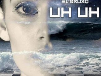 El Bruxo - Uh Uh (Original Mix)