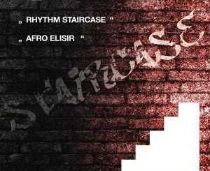 Rhythm Staircase - Afro Elisir (Original Mix)