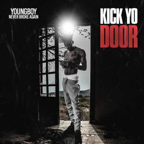 YoungBoy Never Broke Again – Kick Yo Door