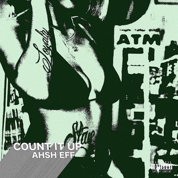 Ahsh Eff – Count It Up
