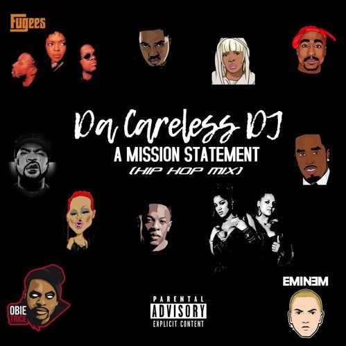 Da Careless DJ – A Mission Statement (Hip Hop Mix)