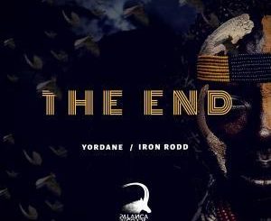 Dj Yordane & Iron Rodd - The End