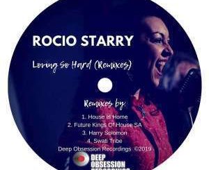 Rocio Starry - Loving So Hard (Swati Tribe’s Delighted Mix)