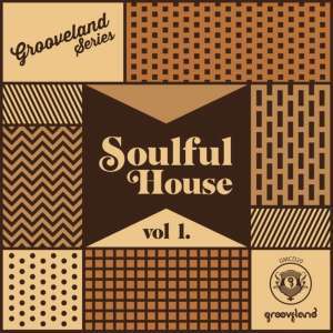 ALBUM: Grooveland Soulful House Vol.1 (Zip File)