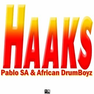  Pablo SA & African DrumBoyz - Haaks (Afro Mix)