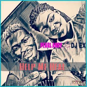 Pearl Andy & DJ Ex - Help Me Heal