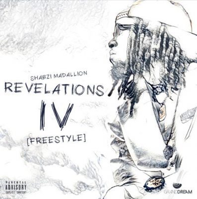 ShabZi Madallion – Revelations IV (Freestyle)
