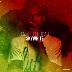 EP: Sky White – Tons De Liberdade (Zip File)