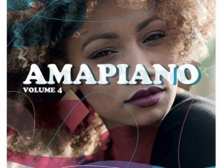 ALBUM: Various Artists – Amapiano Volume 4 Tracklist (Zip file)